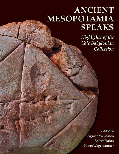 Cover of Ancient Mesopotamia Speaks: Highlights of the Yale Babylonian Collection